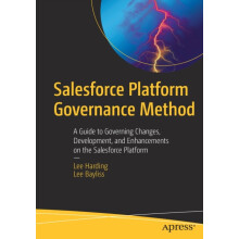 Salesforce Platform Governance Method A Guide to Governing Changes Dev