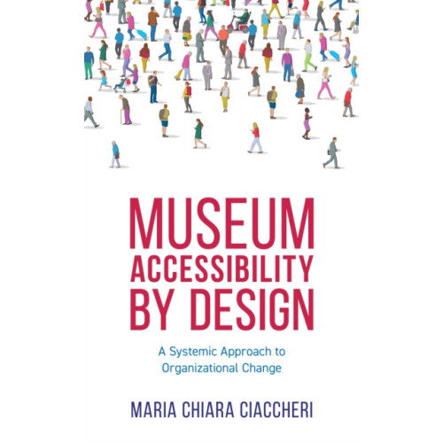 Museum Accessibility by Design A Systemic Approach to Organizational C