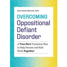 Overcoming Oppositional Defiant Disorder by Gina AtencioMacLean Paperb