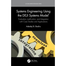 Systems Engineering Using the DEJI Systems Model Evaluation Justificat