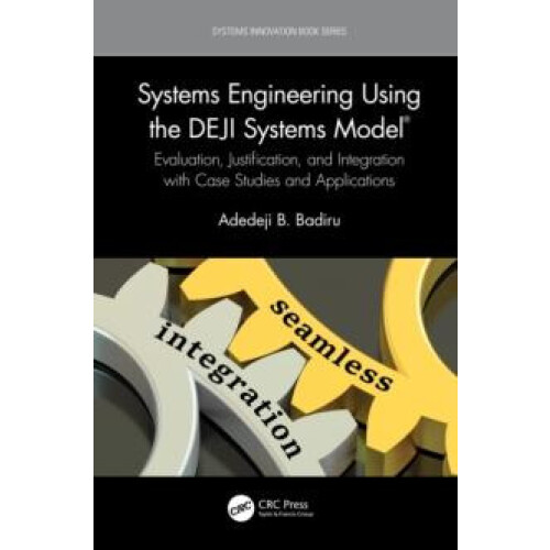 Systems Engineering Using the DEJI Systems Model Evaluation Justificat