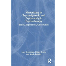 Mentalizing in Psychodynamic and Psychoanalytic Psychotherapy Basics A