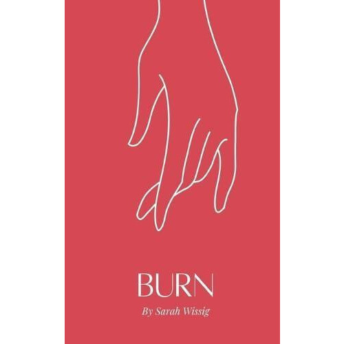 Burn by Sarah Wissig Paperback Book