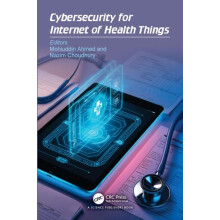 Cybersecurity for Internet of Health Things Hardcover Book