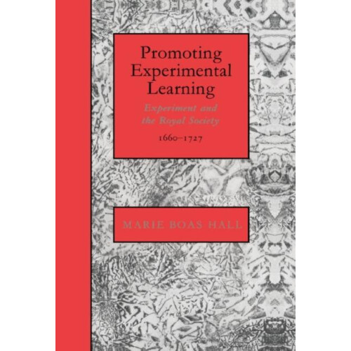 Promoting Experimental Learning Experiment and the Royal Society 1660