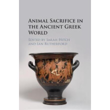 Animal Sacrifice in the Ancient Greek World Hardcover Book
