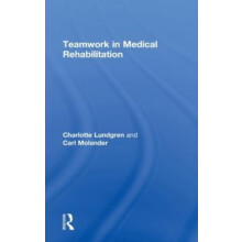 Teamwork in Medical Rehabilitation by Charlotte Lundgren Hardcover Boo