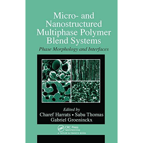 Micro and Nanostructured Multiphase Polymer Blend Systems Phase Morpho