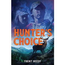 Hunters Choice by Trent Reedy Hardcover Book