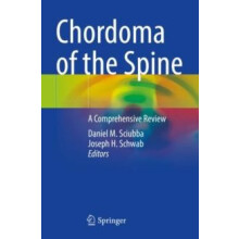 Chordoma of the Spine A Comprehensive Review Paperback Book