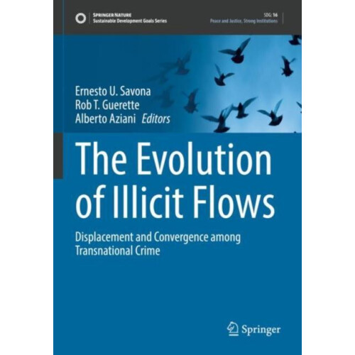 The Evolution of Illicit Flows Displacement and Convergence among Tran