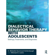 Dialectical Behavior Therapy with Adolescents Settings Treatments and