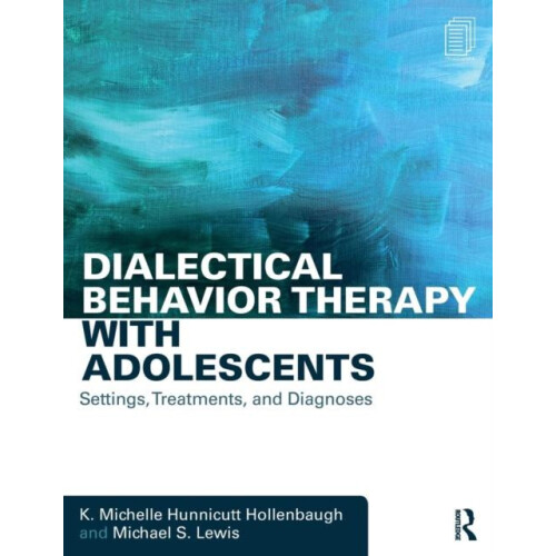 Dialectical Behavior Therapy with Adolescents Settings Treatments and