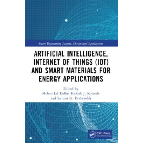 Artificial Intelligence Internet of Things IoT and Smart Materials for