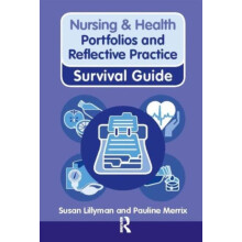 Nursing Health Survival Guide Portfolios and Reflective Practice by Pa