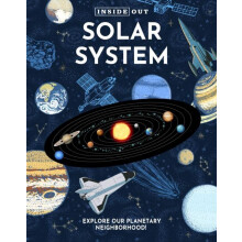 Inside Out Solar System Explore Our Planetary Neighborhood by Editors