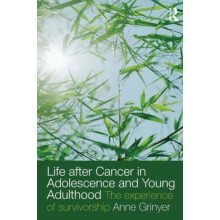 Life After Cancer in Adolescence and Young Adulthood The Experience of