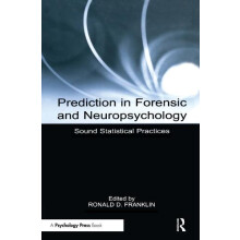 Prediction in Forensic and Neuropsychology Sound Statistical Practices