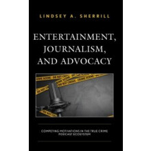 Entertainment Journalism and Advocacy Competing Motivations in the Tru