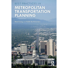 Best Practices in Metropolitan Transportation Planning by Reid Ewing P