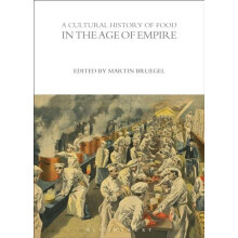 A Cultural History of Food in the Age of Empire Paperback Book