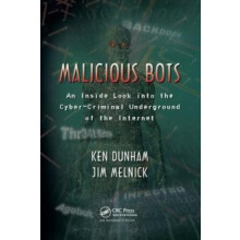 Malicious Bots An Inside Look into the CyberCriminal Underground of th