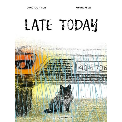 Late Today by Jungyoon Huh Hardcover Book