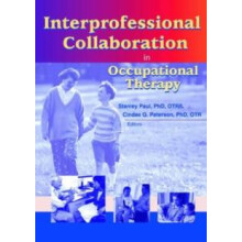 Interprofessional Collaboration in Occupational Therapy by Peterson Ci