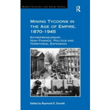 Mining Tycoons in the Age of Empire 18701945 Entrepreneurship High Fin