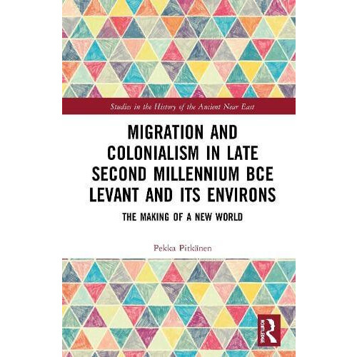 Migration and Colonialism in Late Second Millennium BCE Levant and Its