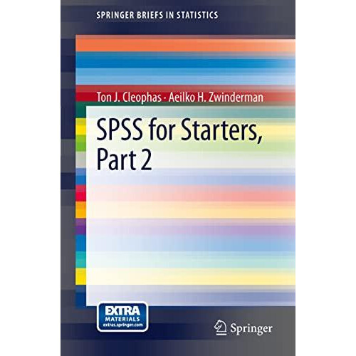 SPSS for Starters Part 2 by Ton J. Cleophas Paperback Book