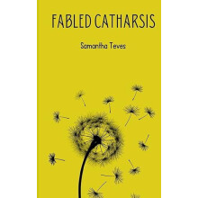 Fabled Catharsis by Samantha Teves Paperback Book