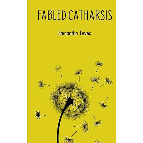 Fabled Catharsis by Samantha Teves Paperback Book
