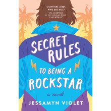Secret Rules to Being a Rockstar by Jessamyn Violet Paperback Book