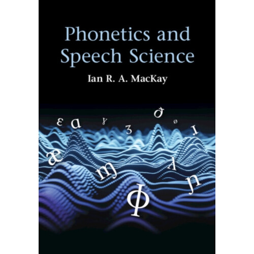Phonetics and Speech Science by Ian R. A. MacKay Paperback Book