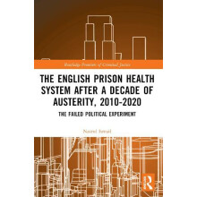 The English Prison Health System After a Decade of Austerity 20102020