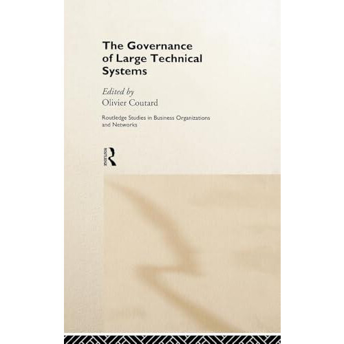 The Governance of Large Technical Systems Hardcover Book
