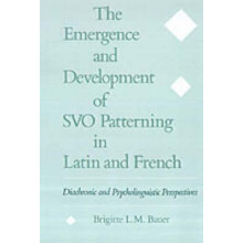 The Emergence and Development of Svo Patterning in Latin and French Di
