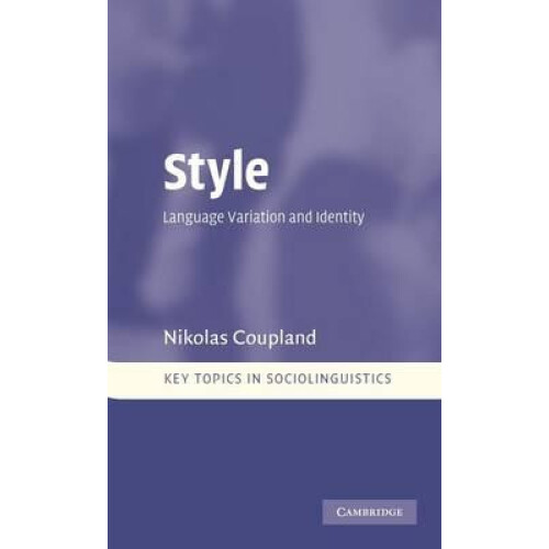Style Language Variation and Identity by Nikolas Coupland Hardcover Bo