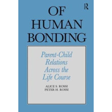 Of Human Bonding ParentChild Relations across the Life Course by Alice