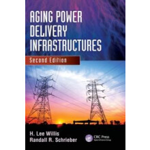 Aging Power Delivery Infrastructures by H. Lee Willis Hardcover Book