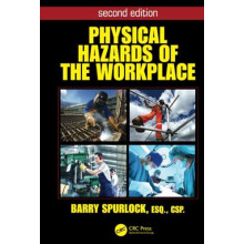 Physical Hazards of the Workplace by Barry Spurlock Hardcover Book