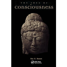 Idea of Consciousness Synapses and the Mind by Max R. Bennett Paperbac