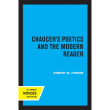 Chaucers Poetics and the Modern Reader by Robert M. Jordan Paperback B