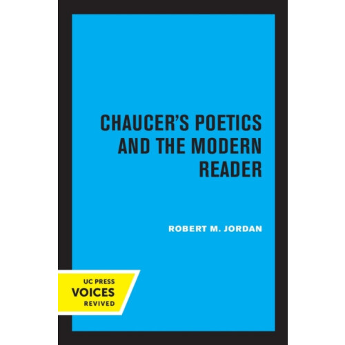 Chaucers Poetics and the Modern Reader by Robert M. Jordan Paperback B
