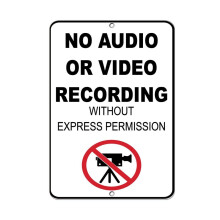 Alumínium „Hang-/videófelvétel készítése tilos” tábla – Jogosulatlan használat tilos.