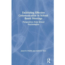 Facilitating Effective Communication in SchoolBased Meetings Perspecti