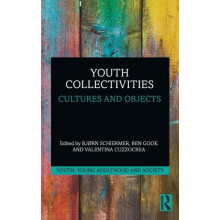 Youth Collectivities Cultures and Objects Hardcover Book
