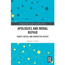 Apologies and Moral Repair Rights Duties and Corrective Justice by And
