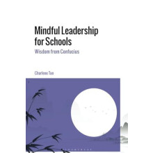 Mindful Leadership for Schools Wisdom from Confucius by Charlene Tan P